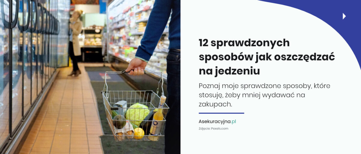 oszczędzanie na jedzeniu - Asekuracyjna.pl