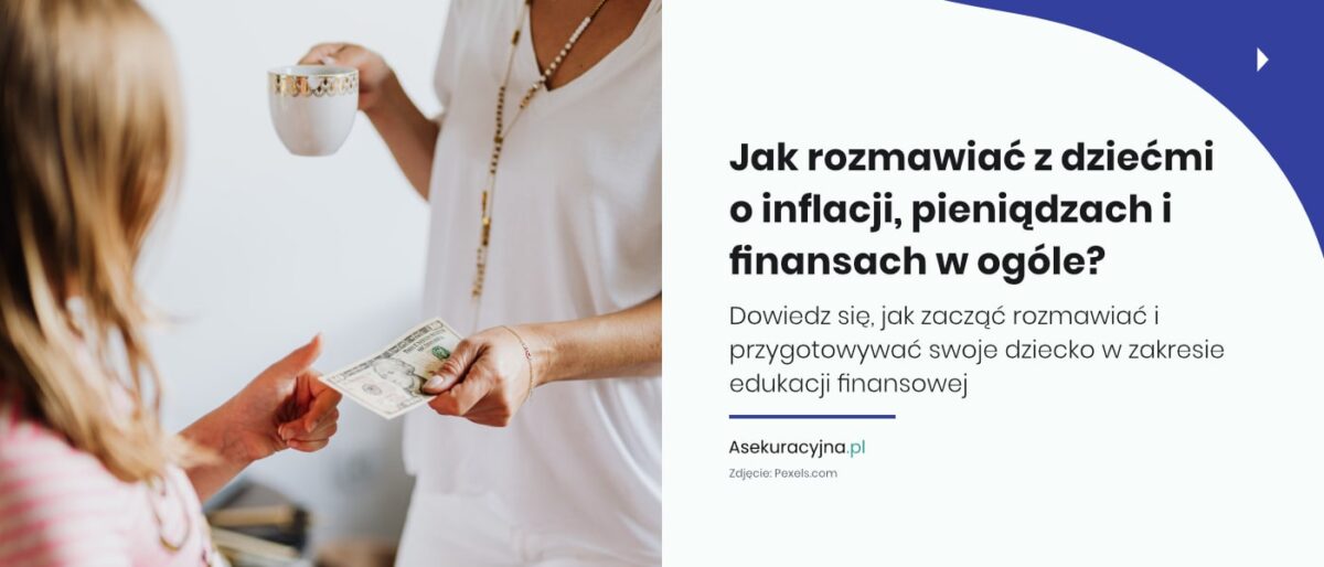 Jak rozmawiać z dziećmi o inflacji? - Asekuracyjna.pl